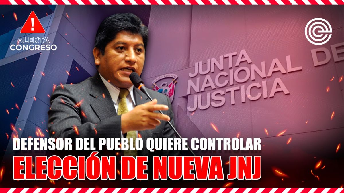 Defensor del Pueblo Josué Gutiérrez Junta Nacional de Justicia Congreso