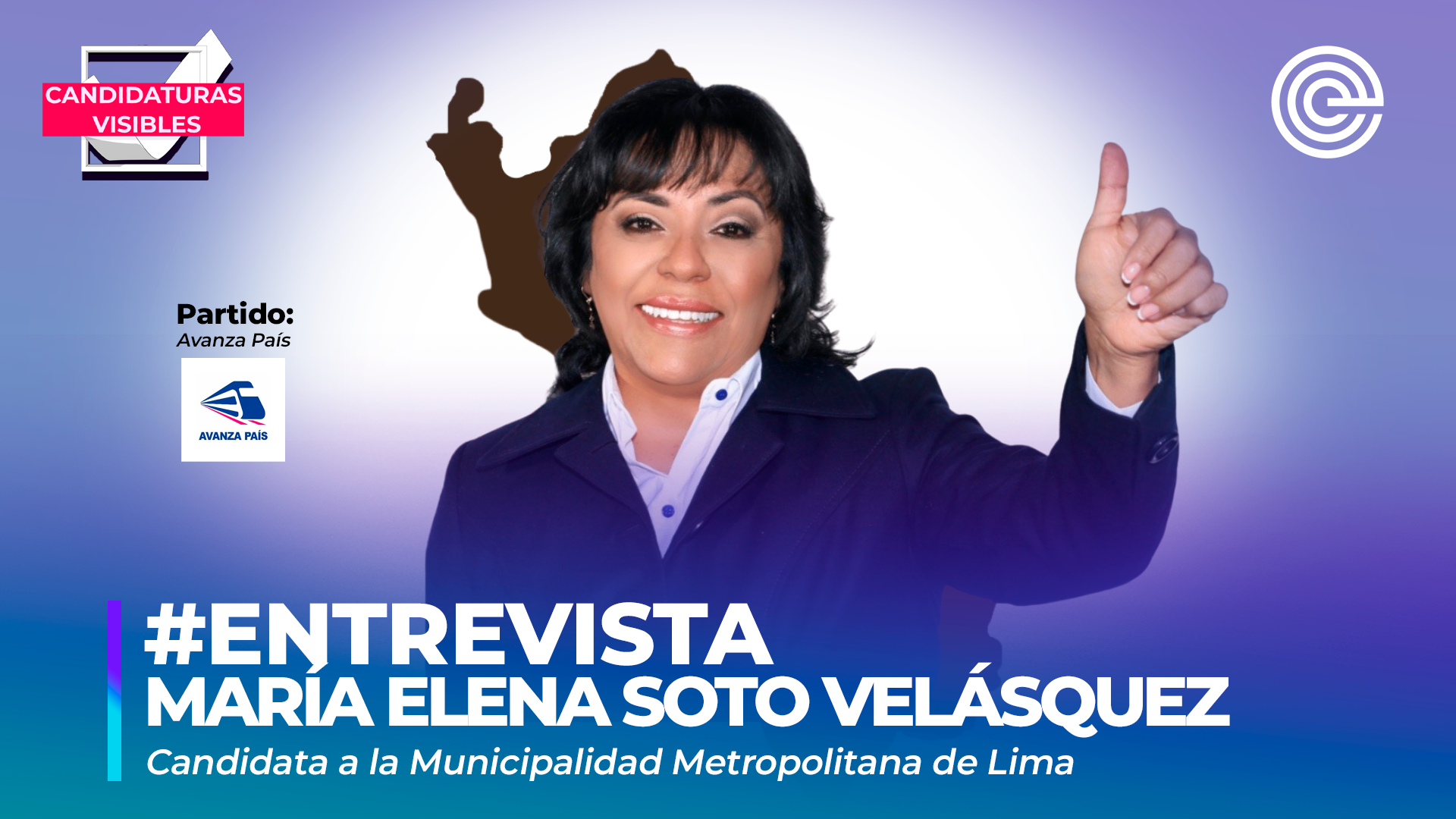 Candidaturas Visibles | María Elena Soto, candidata a la Municipalidad Metropolitana de Lima por Avanza País