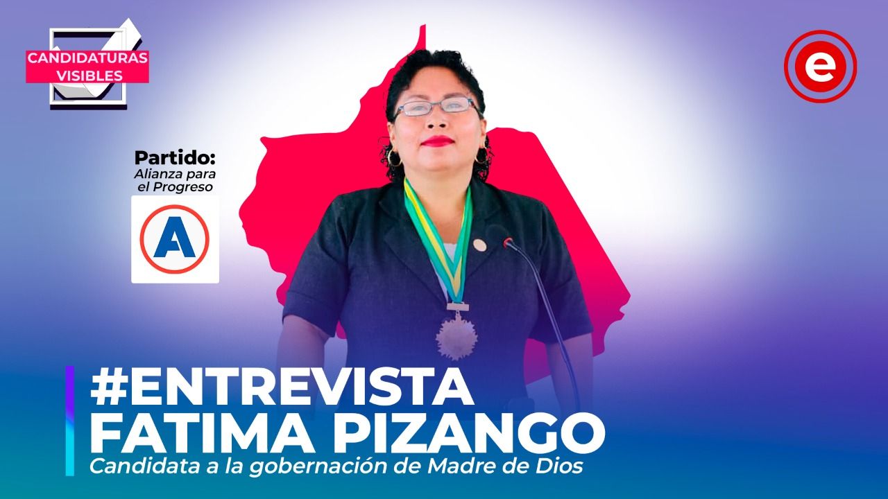 Candidaturas Visibles | Fatima Pizango, candidata a la gobernación de Madre de Dios por Alianza para el Progreso.