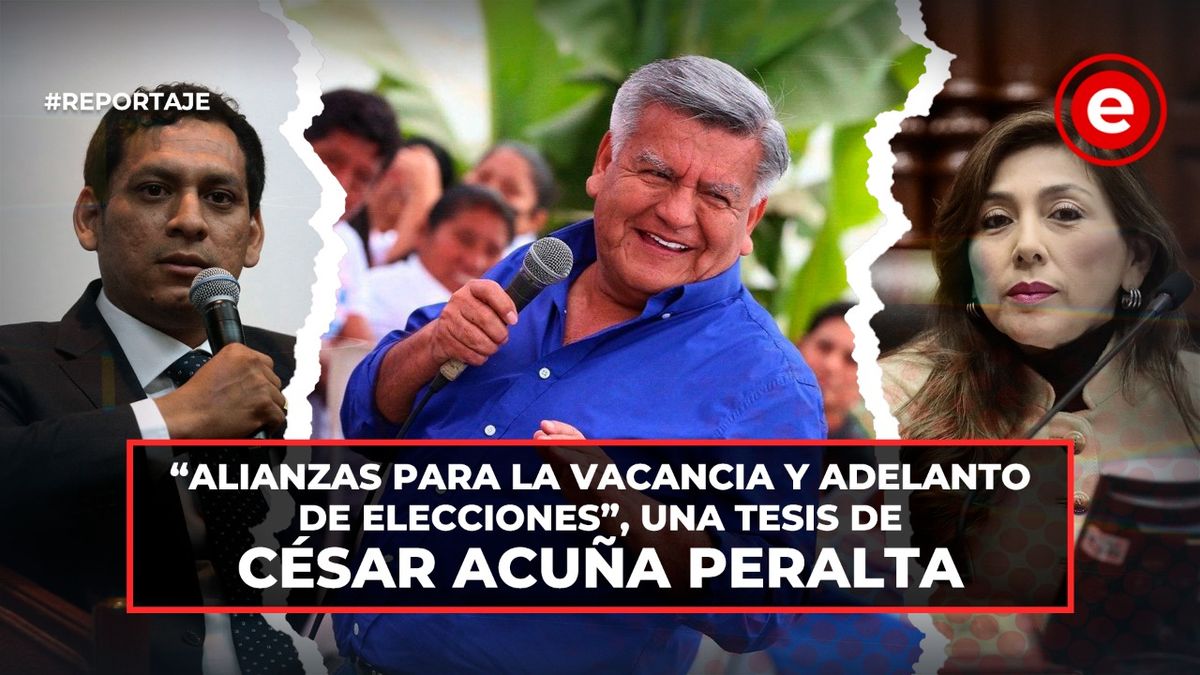 "Alianzas para la vacancia y adelanto de elecciones", una tesis de César Acuña Peralta