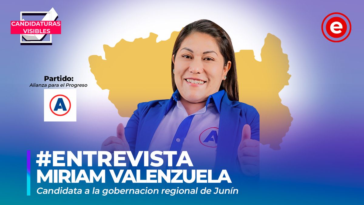 #CandidaturasVisibles | Miriam Valenzuela, candidata a la gobernación regional de Junín por APP