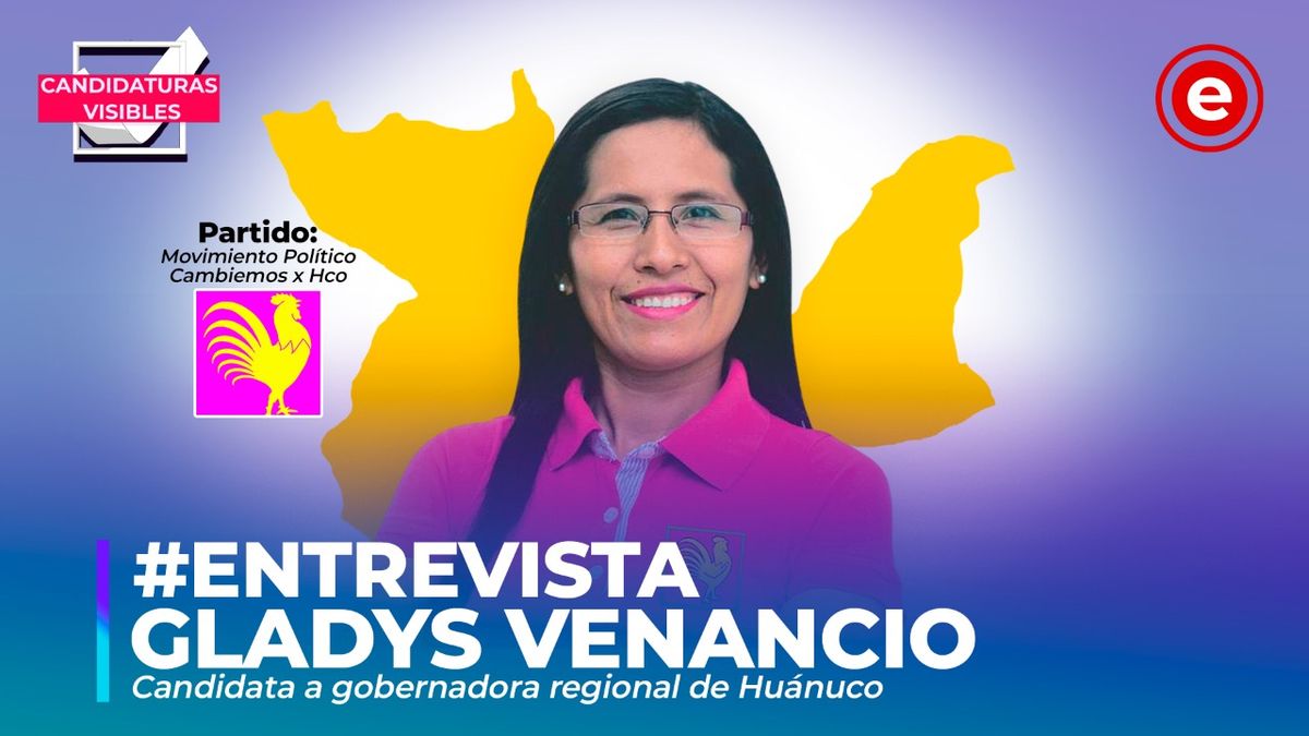 Candidaturas Visibles | Gladys Venancio candidata a gobernadora regional de Huánuco