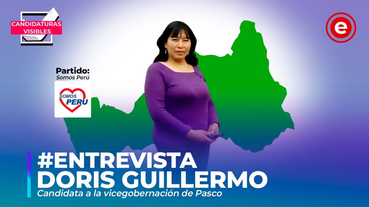 Candidaturas Visibles | Doris Guillermo candidata a la vicegobernación de Pasco por Somos Perú
