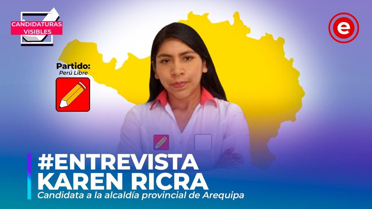 Candidaturas Visibles | Karen Ricra, candidata a la alcaldía provincial de Arequipa por Perú Libre