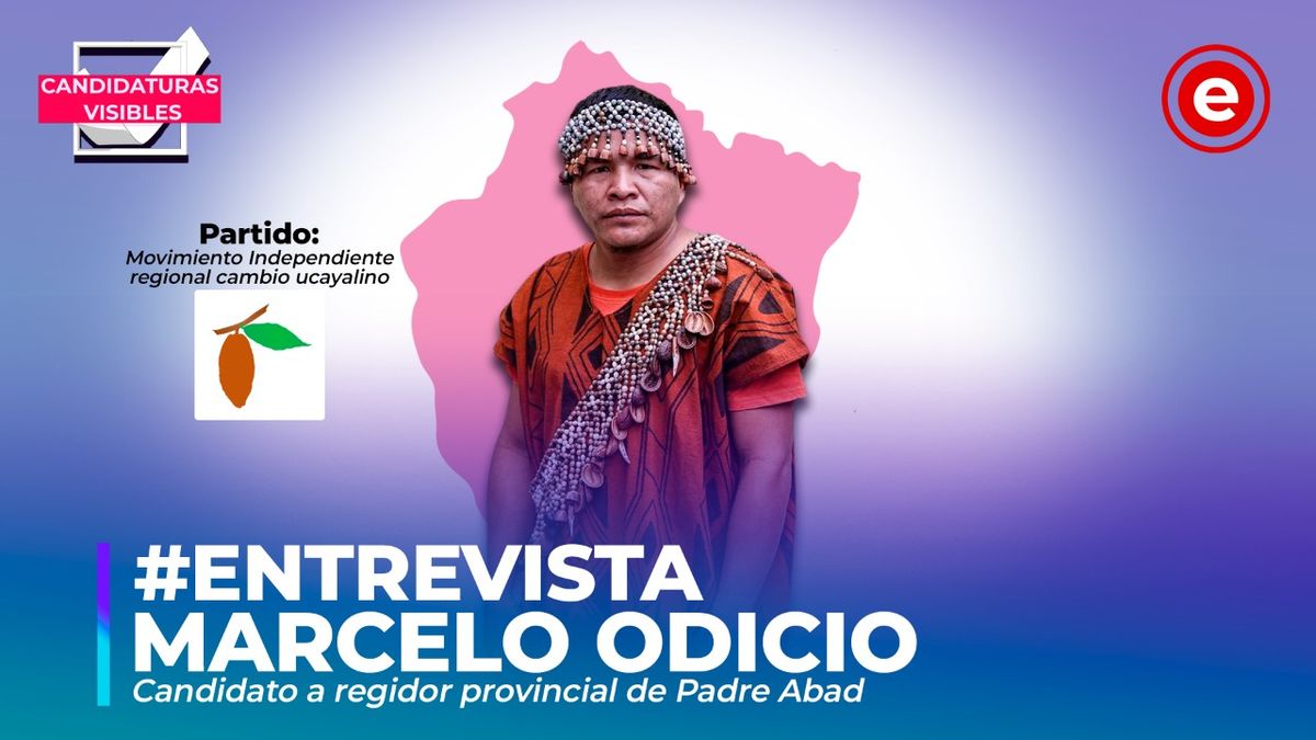 Candidaturas Visibles | Marcelo Odicio, candidato a regidor provincial de Padre Abad por el  Movimiento Independiente Regional Cambio Ucayalino