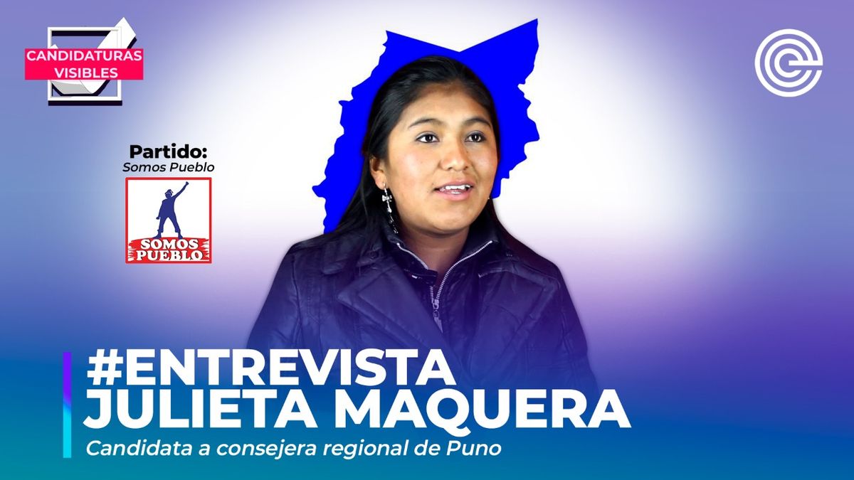 Candidaturas Visibles | Julieta Maquera, candidata a consejera regional de Puno por Somos Pueblo