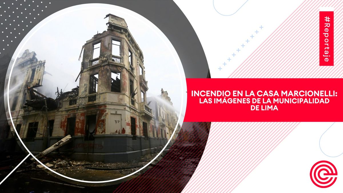 Incendio en la casa Marcionelli: Las imágenes de la Municipalidad de Lima