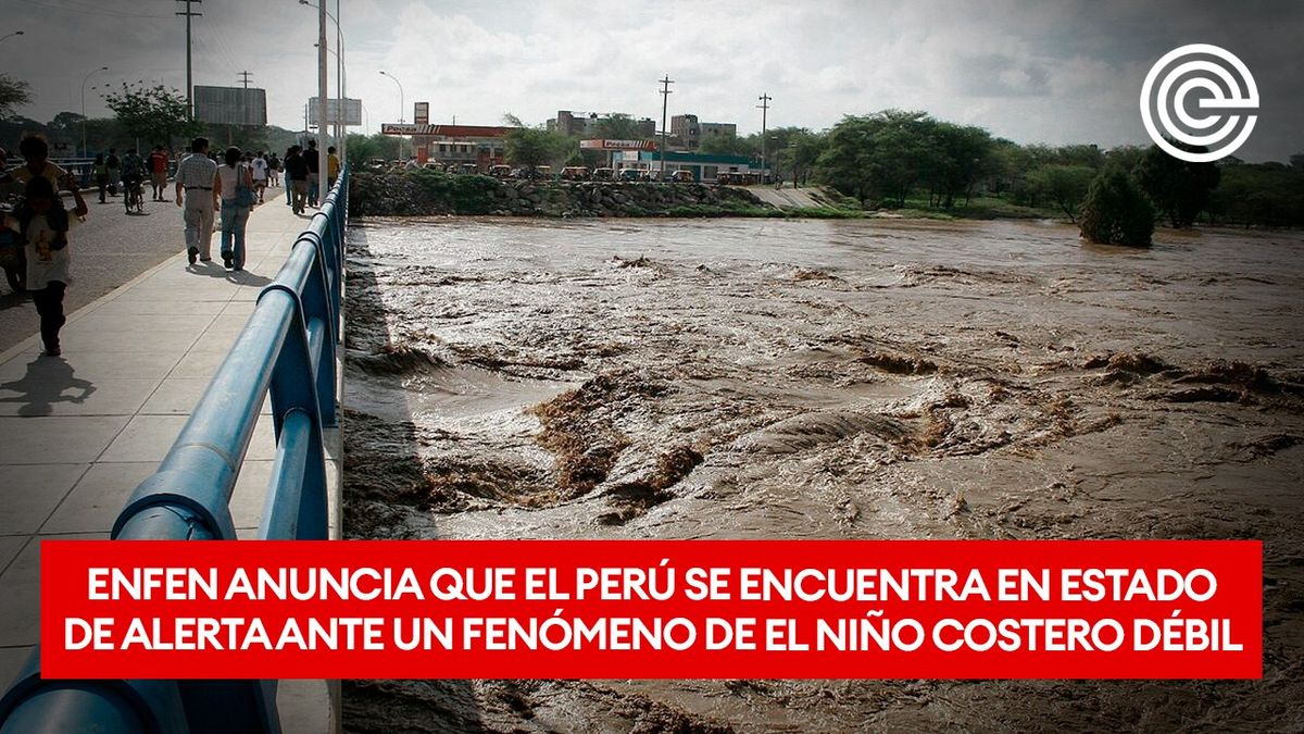 ENFEN anuncia que el Perú se encuentra en estado de alerta ante un fenómeno de El Niño Costero débil