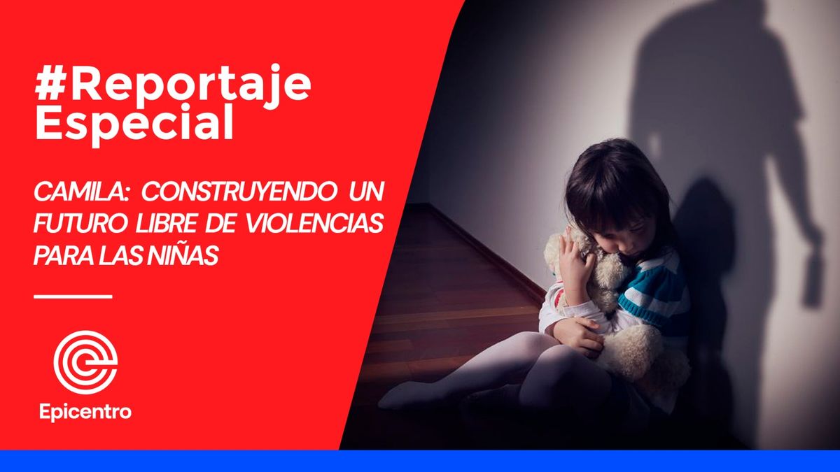Camila: Construyendo un futuro libre de violencias para las niñas