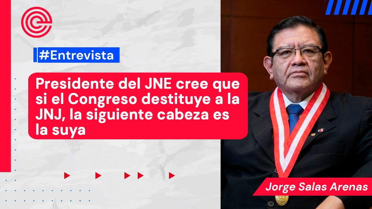 Jorge Salas Arenas Jurado Nacional de Elecciones Junta Nacional de Justicia Congreso Democracia