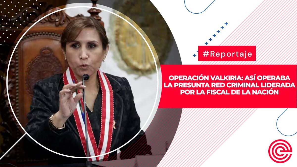 Operación Valkiria: Así operaba la presunta red criminal liderada por la Fiscal de la Nación