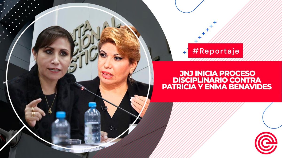 JNJ inicia proceso disciplinario contra Patricia y Enma Benavides
