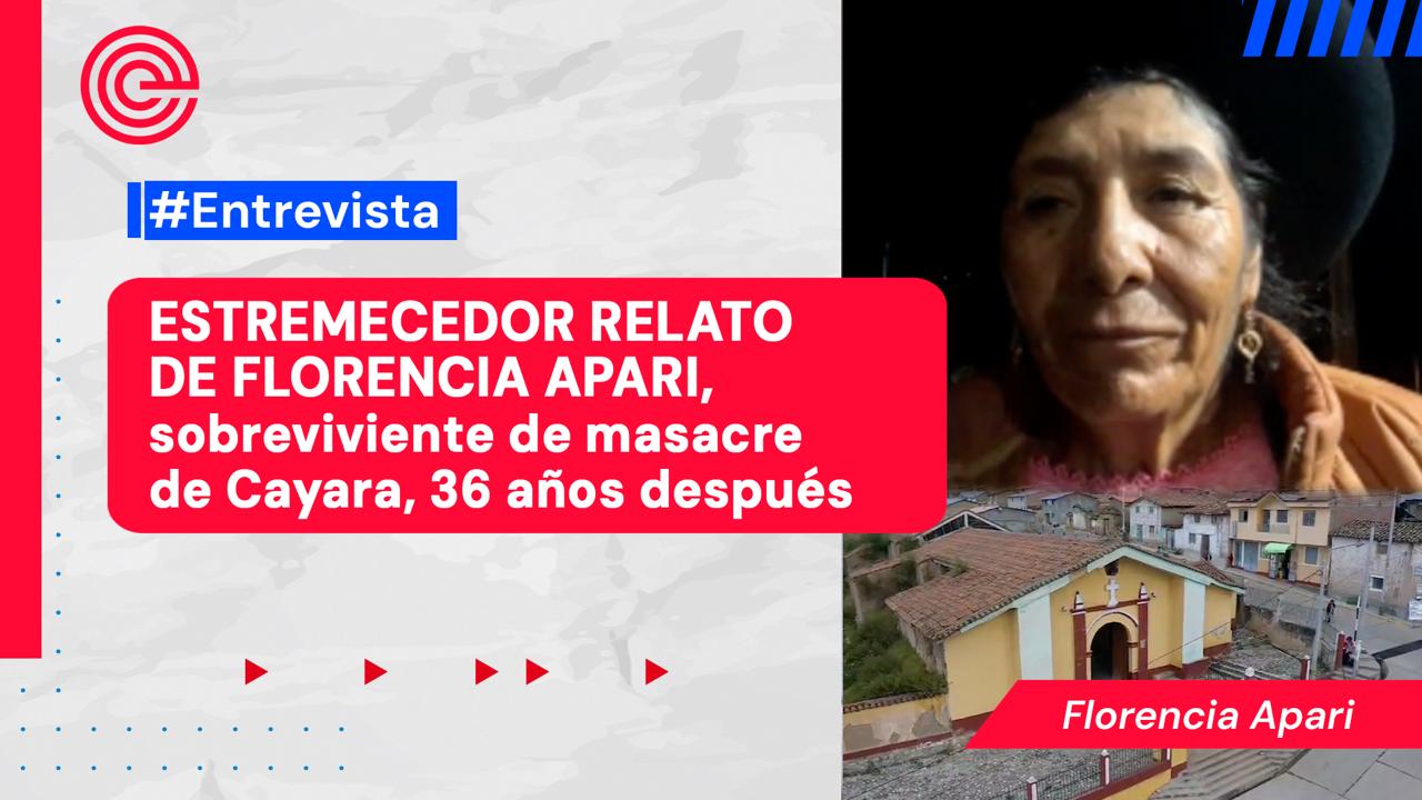 Estremecedor relato de Florencia Apari, sobreviviente de masacre de Cayara, 36 años después