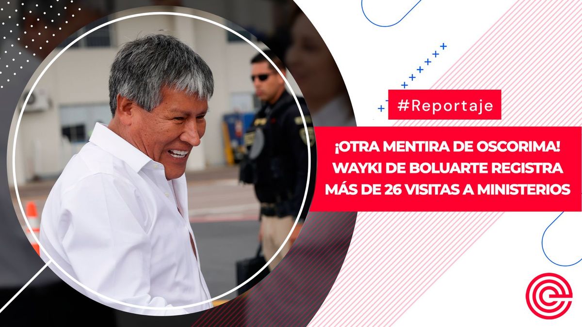 ¡Otra mentira de Oscorima! Wayki de Boluarte registra más de 26 visitas a ministerios