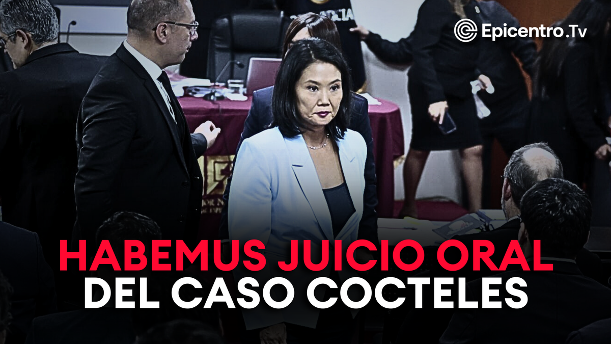 Habemus juicio oral del caso Cocteles Keiko Fujimori Epicentro TV