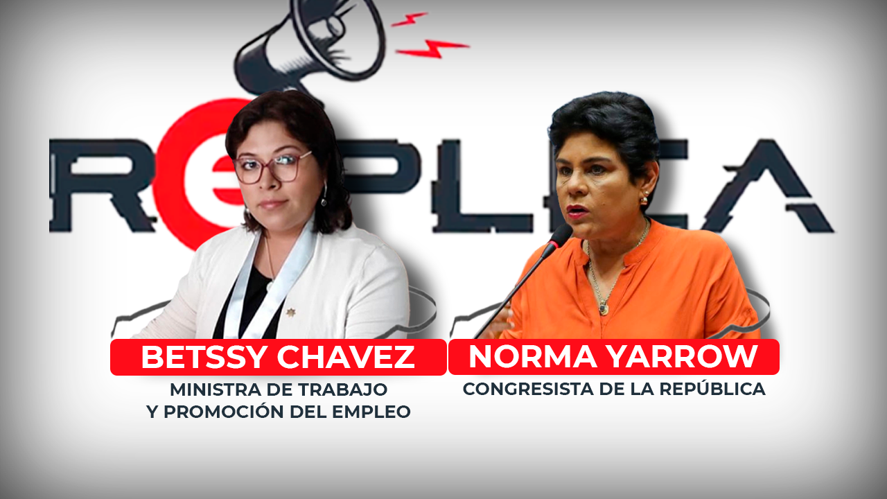 Esta noche en Réplica: Betssy Chavez y Norma Yarrow