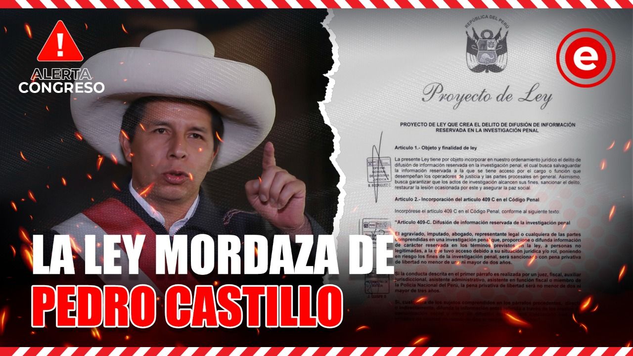 Alerta Congreso | 
La Ley Mordaza de Pedro Castillo